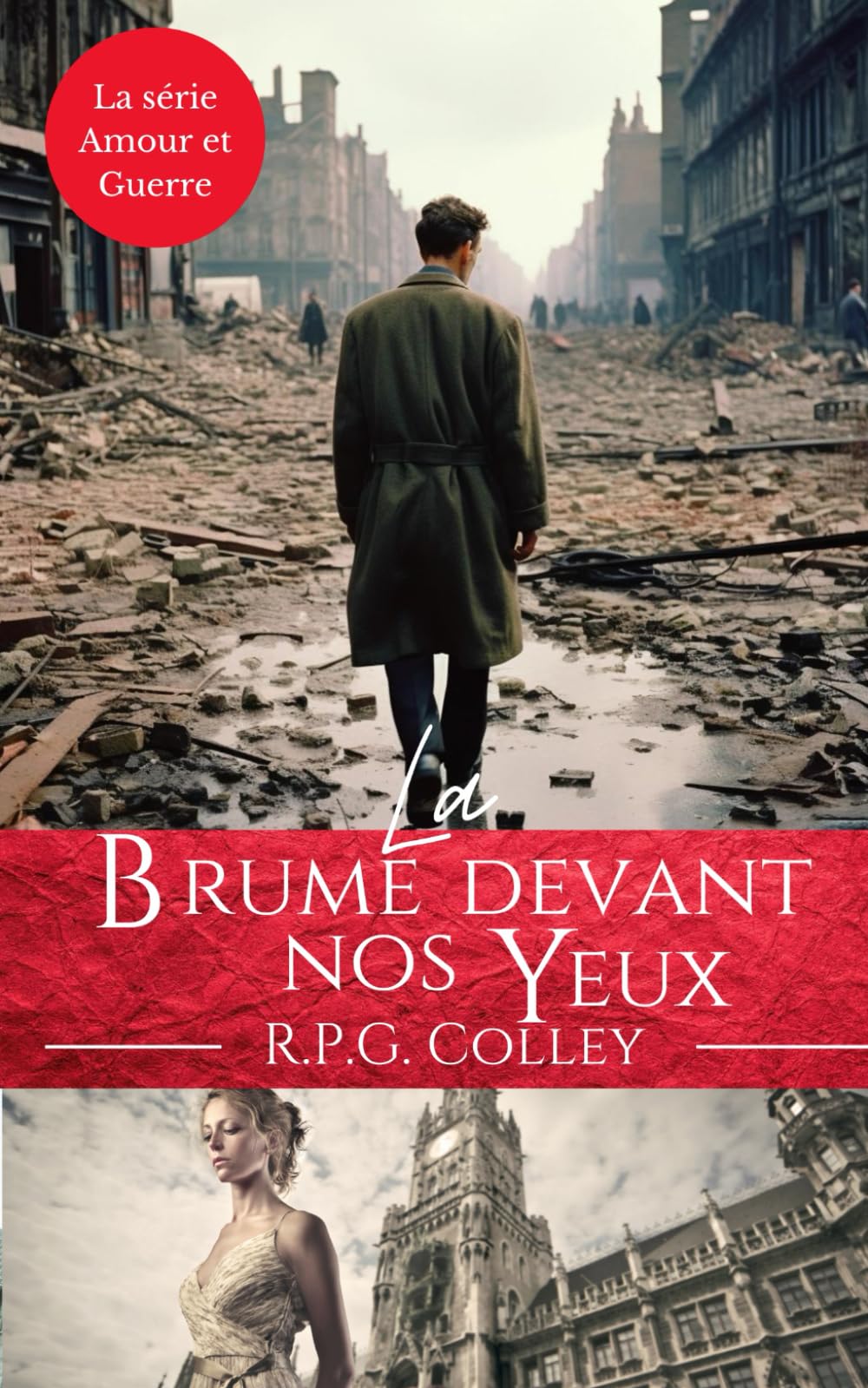 La Brume devant nos Yeux (La série Amour et Guerre) Historical Fiction