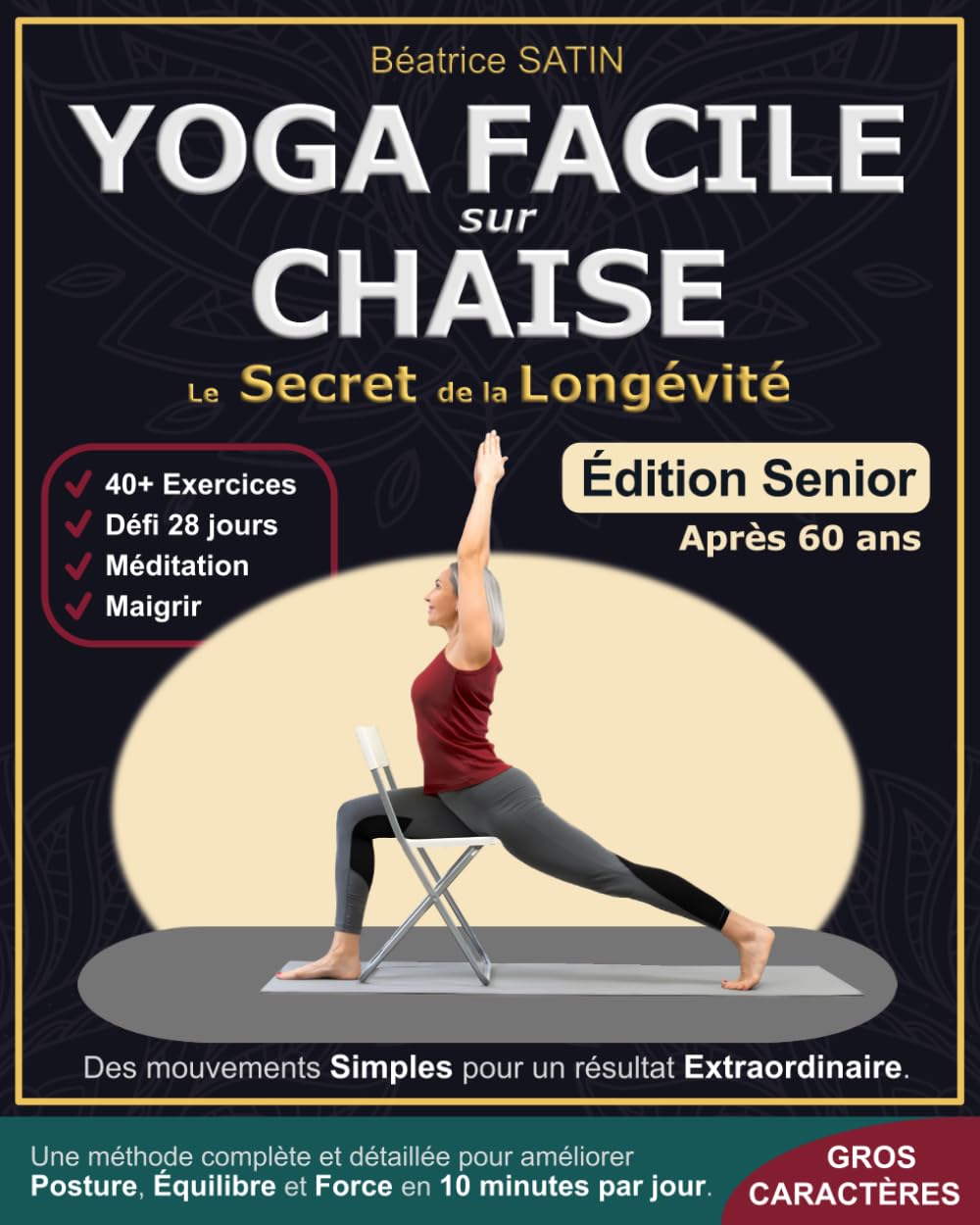 Yoga Facile sur Chaise : Le Secret de la Longévité | Édition Senior après 60 ans: Des mouvements Simples pour un résultat Extraordinaire | Une méthode ... Équilibre et Force en 10 minutes par jour. book