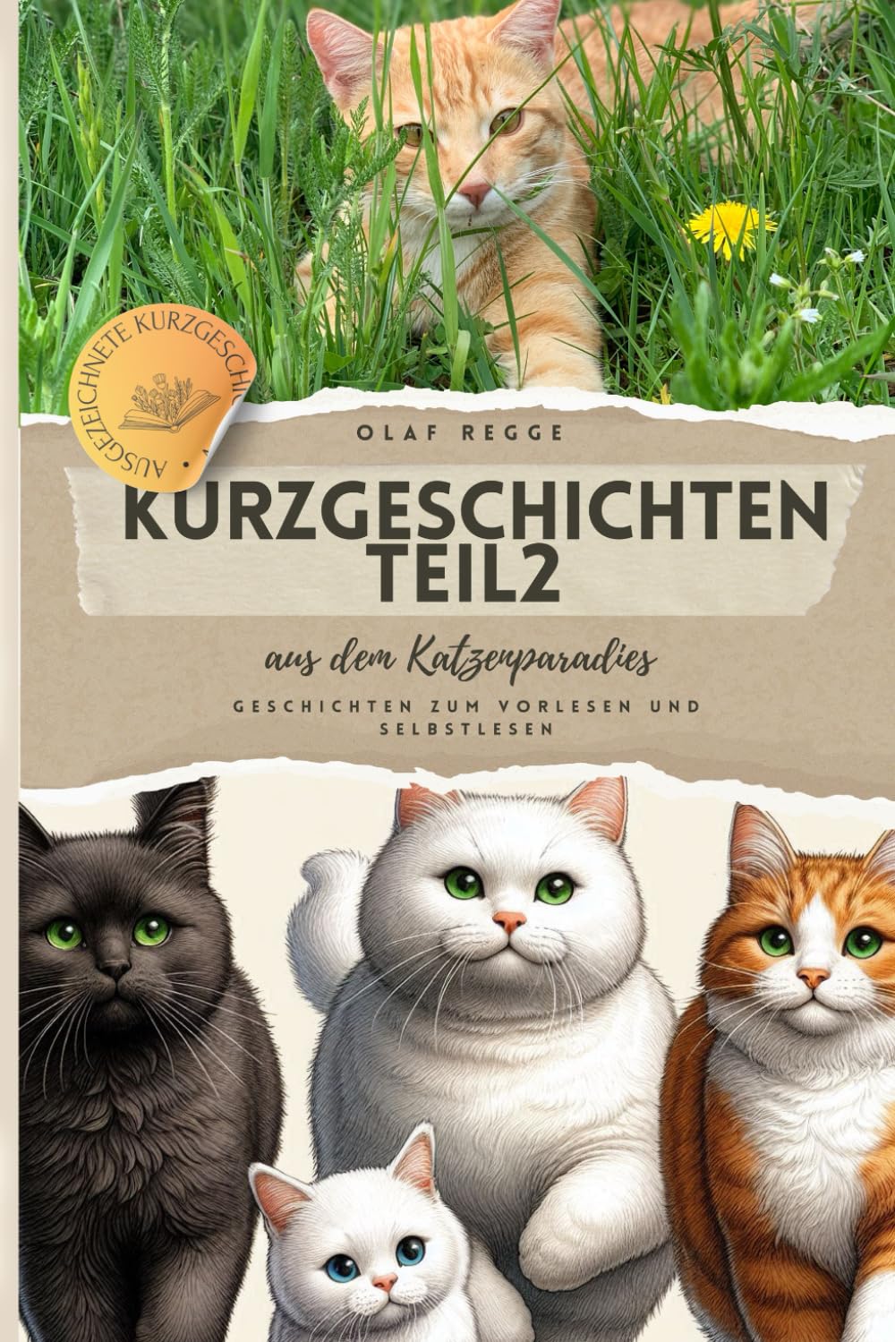 Kurzgeschichten Teil2 aus dem Katzenparadies: Spannende Geschichten zum Vorlesen und Selberlesen: Katzengeschichten voller Spaß, Freundschaft und ... Katzen - Die Paradieskatzenserie, Band 2) Humour & Satire