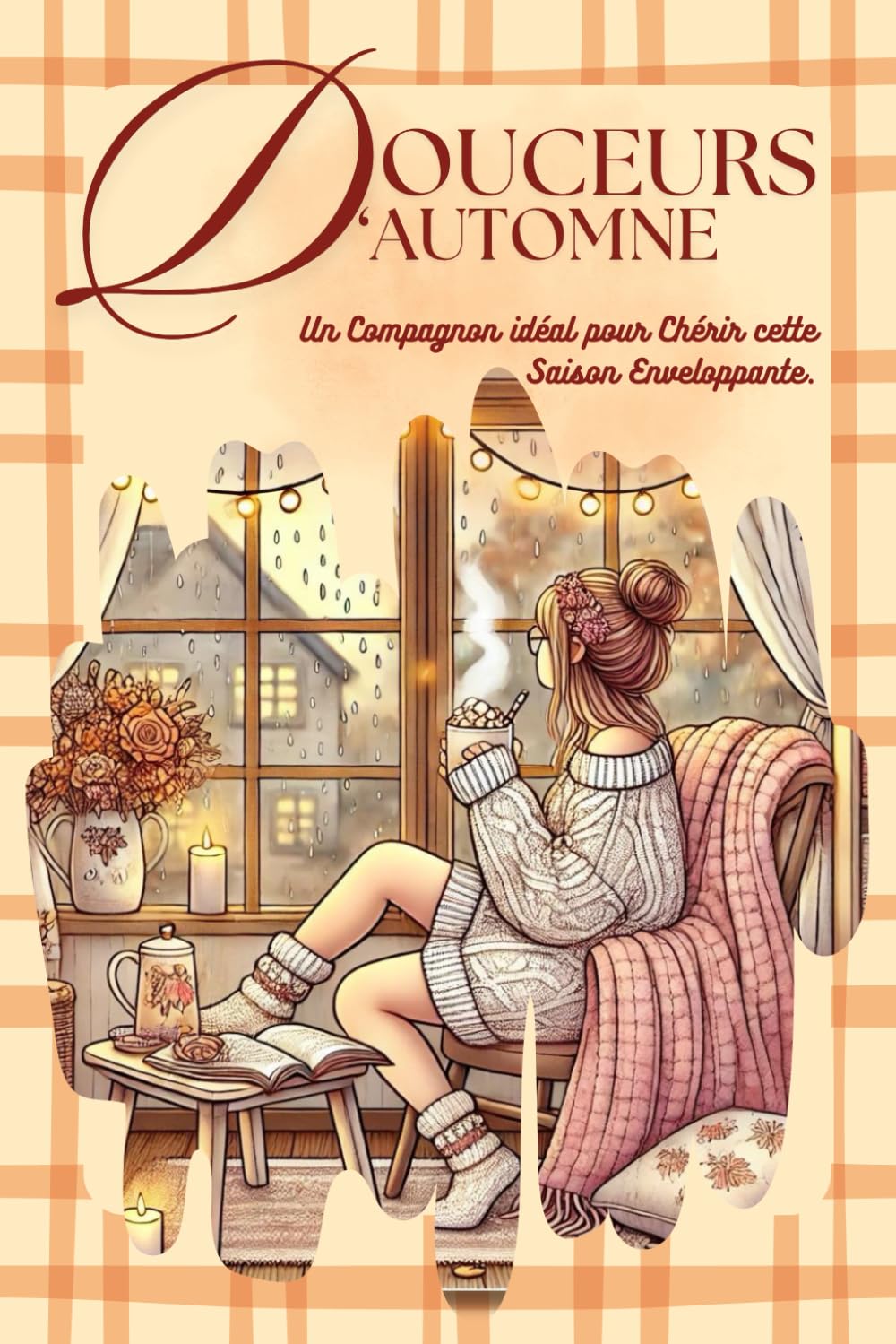 DOUCEURS D'AUTOMNE: Un compagnon idéal pour chérir cette saison enveloppante. book