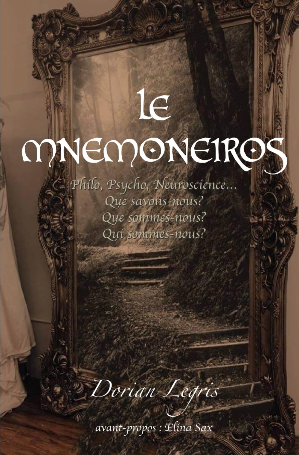 Le MNEMONEIROS: Que savons-nous ? Que sommes-nous ? Qui sommes-nous ? book
