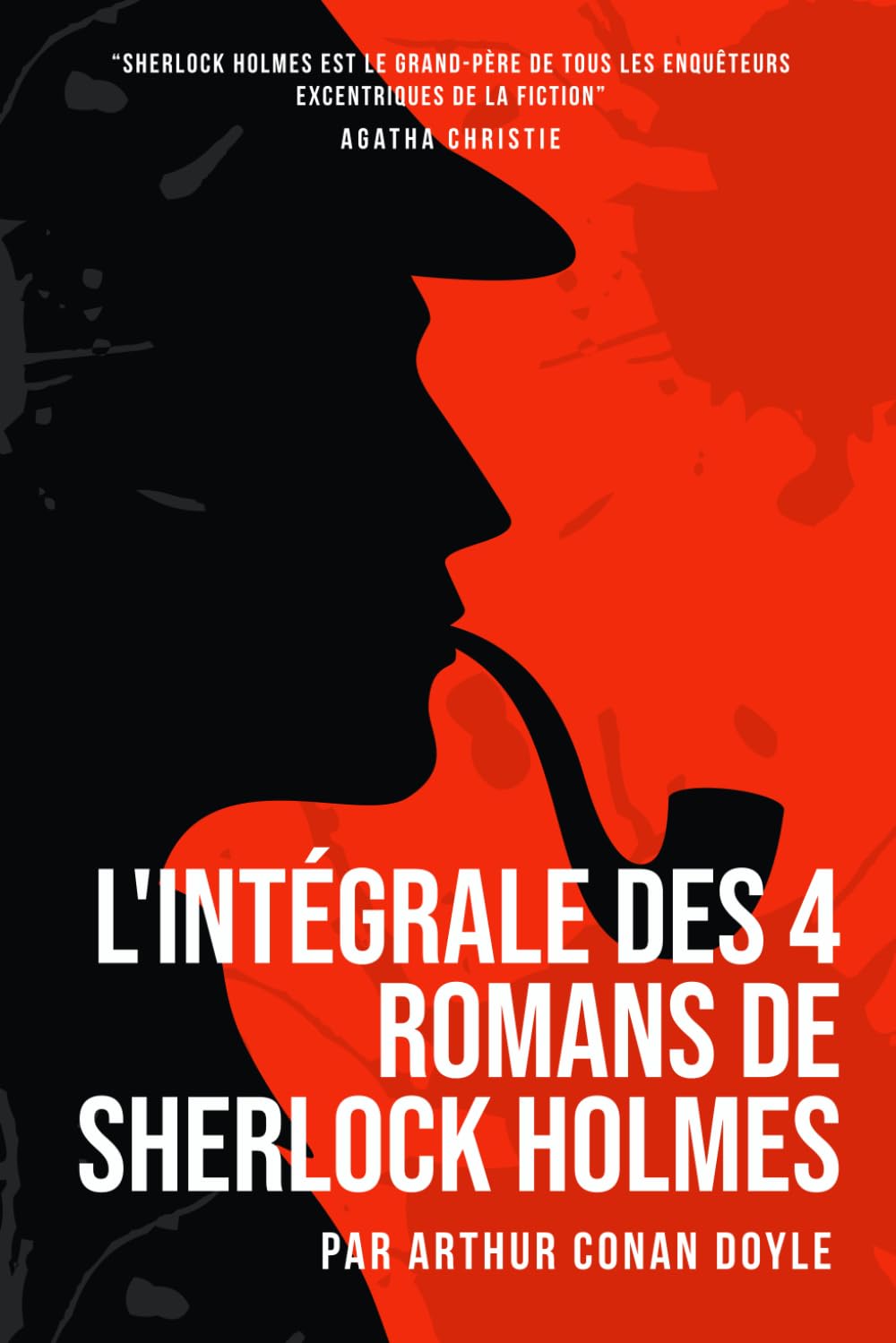 L'Intégrale des 4 Romans de Sherlock Holmes. Une Étude en Rouge, Le Signe des Quatre, Le Chien des Baskerville et La Vallée de la Peur: Collection Complète Des 4 Livres book