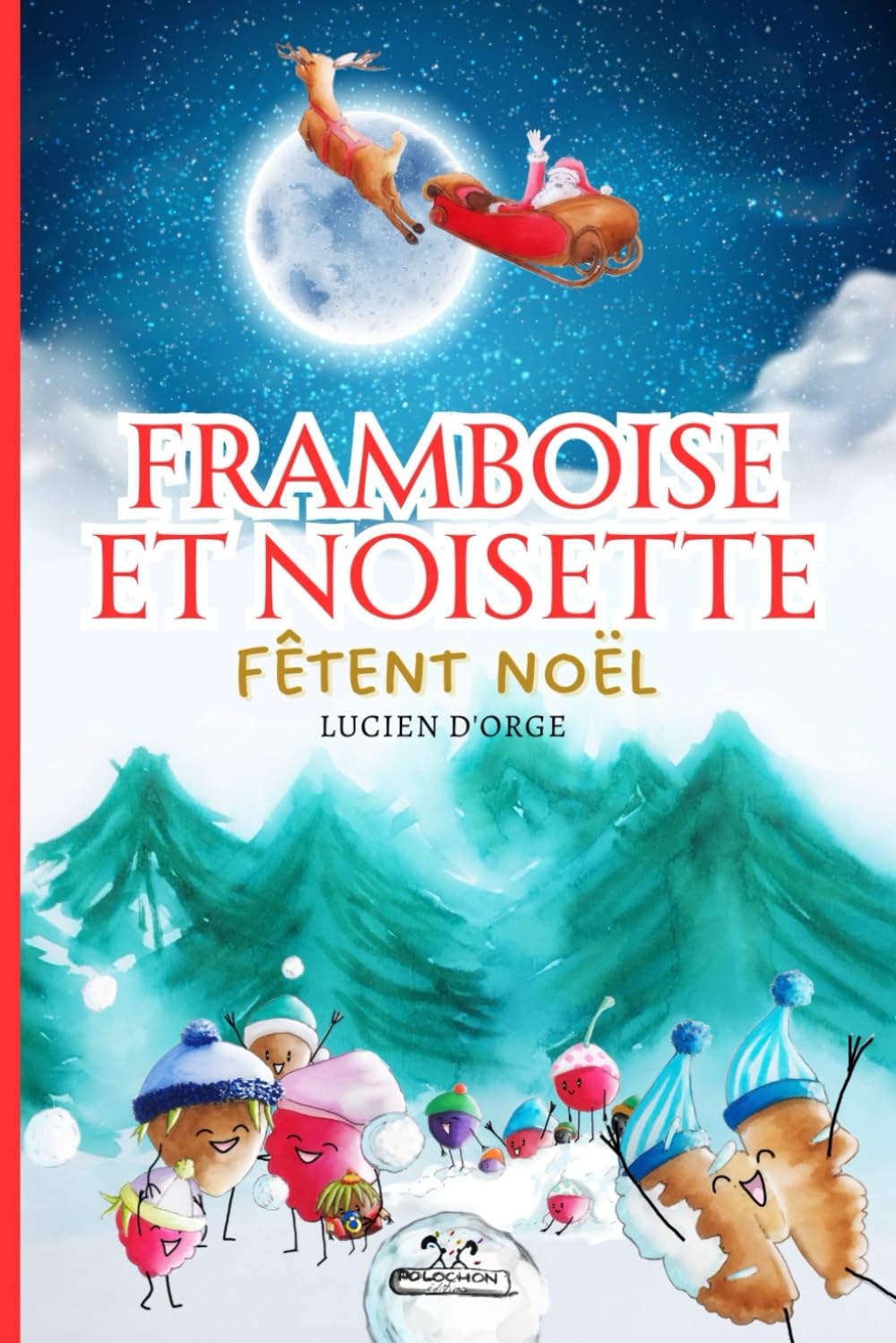 Framboise et Noisette: fêtent Noël, un Noël en famille, les joies de l'hiver, livre enfant de 3 à 7 ans, book