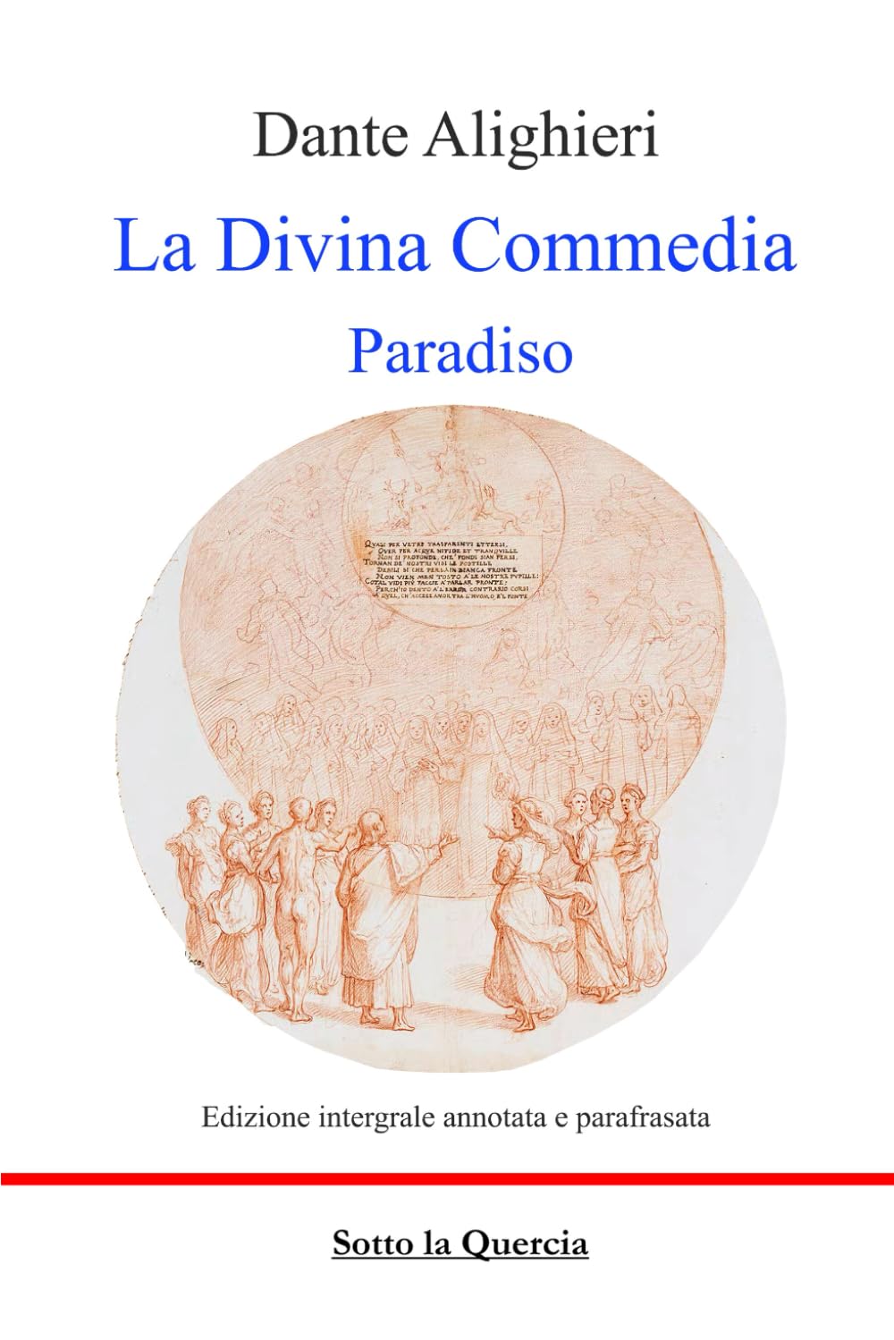 La Divina Commedia Paradiso - edizione con testo originale e parafrasi commentata di tutte le terzine: Annotata book