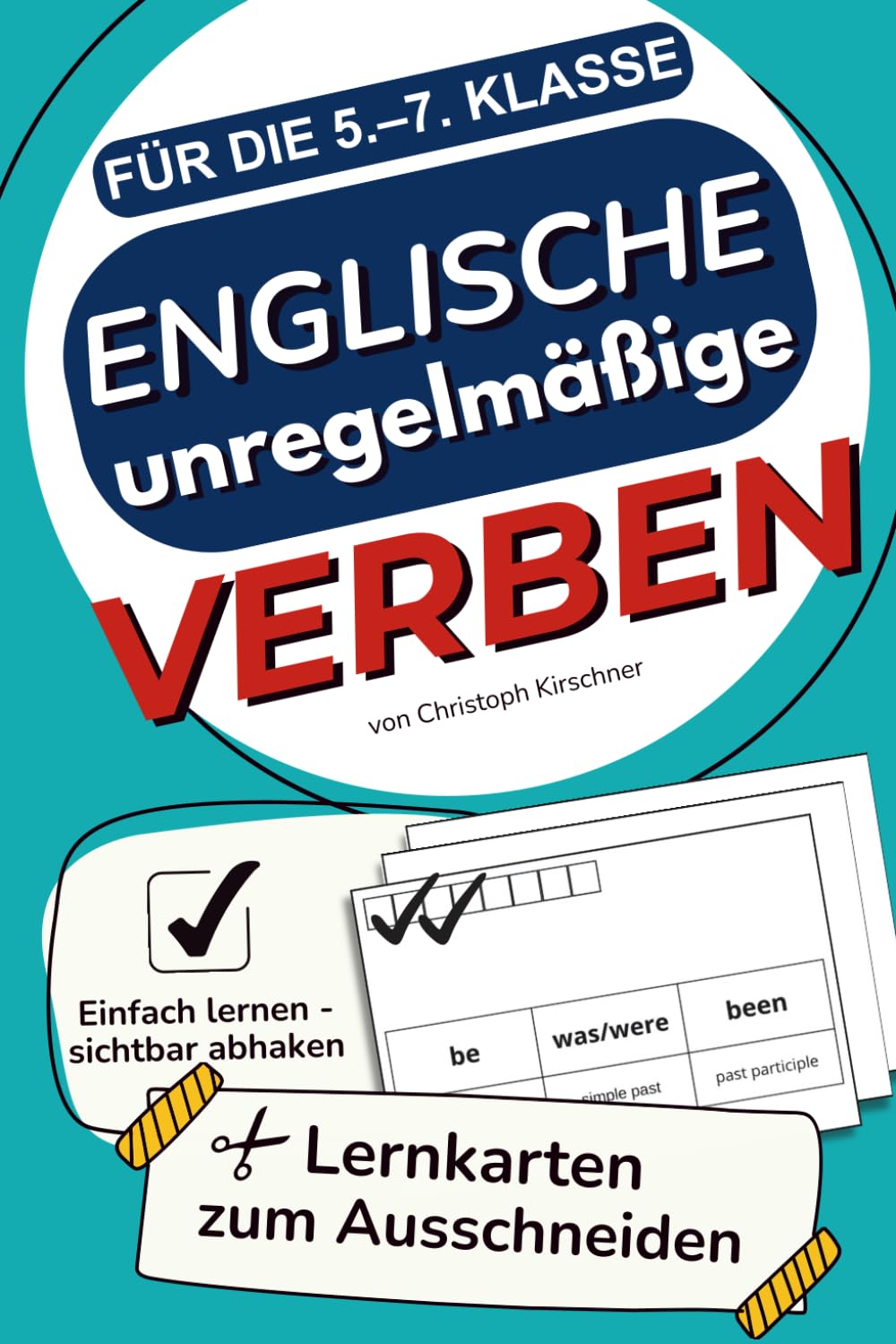 Unregelmäßige Verben einfach meistern: Optimale Lernkarten für schnelles und selbstständiges Lernen sowie effektives Wiederholen, mit Lernkontrollsystem auf jeder Karte Foreign Languages ​​& Dictionaries