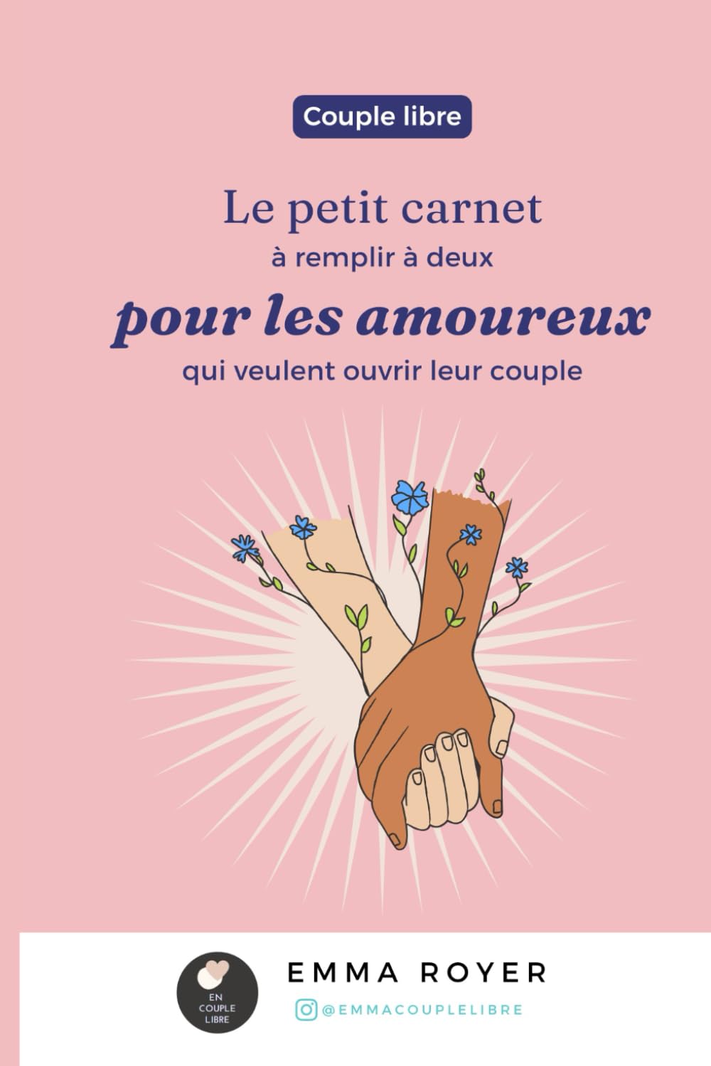 Couple libre : le petit carnet à remplir à deux: pour les amoureux qui veulent ouvrir leur couple book