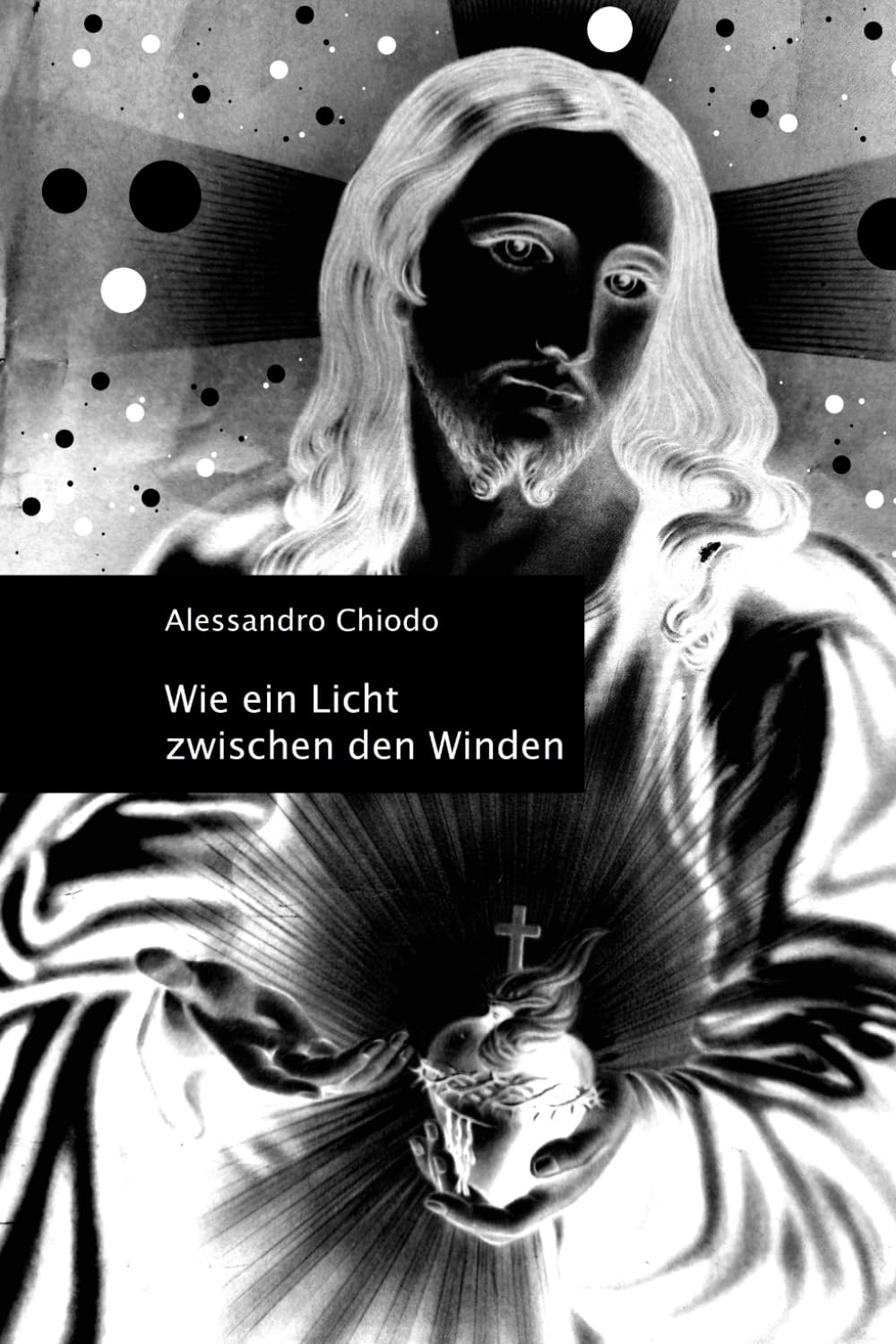 Wie ein Licht zwischen den Winden: Gedichte (Die Bücher Von Alessandro Chiodo: Gedichte U. Erzählungen, Band 2) Poetry