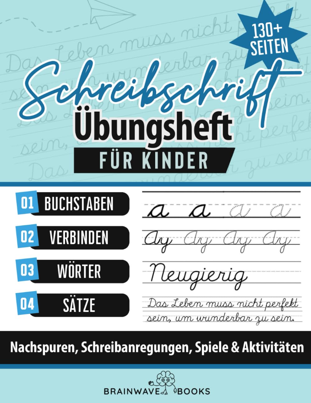 Schreibschrift Übungsheft für Kinder: Klasse 1, 2, 3 und 4 – Lerne die Grundlagen der Schreibschrift mit Übungen zur Förderung des Selbstvertrauens und der Kreativität Education & Training