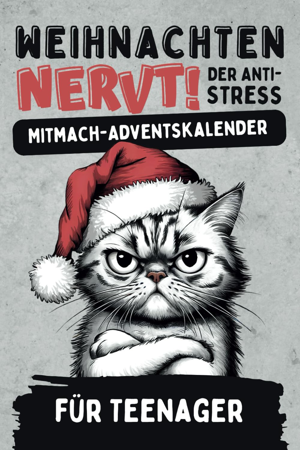 Weihnachten nervt! Der Anti-Stress-Mitmach-Adventskalender für Teenager Mädchen & Jungs: Mit 24 Tagen voller Offline Challenges, Rätseln, Fun Facts uvm. Lifestyle
