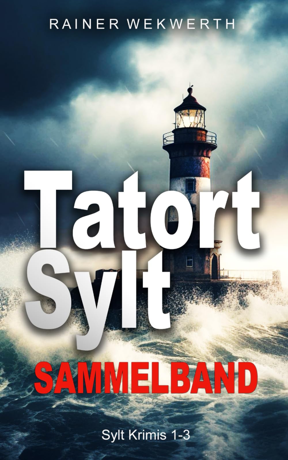 TATORT SYLT Sammelband Buch 1- 3: Nordsee Krimi (Sylt Krimis) Detective & CSI