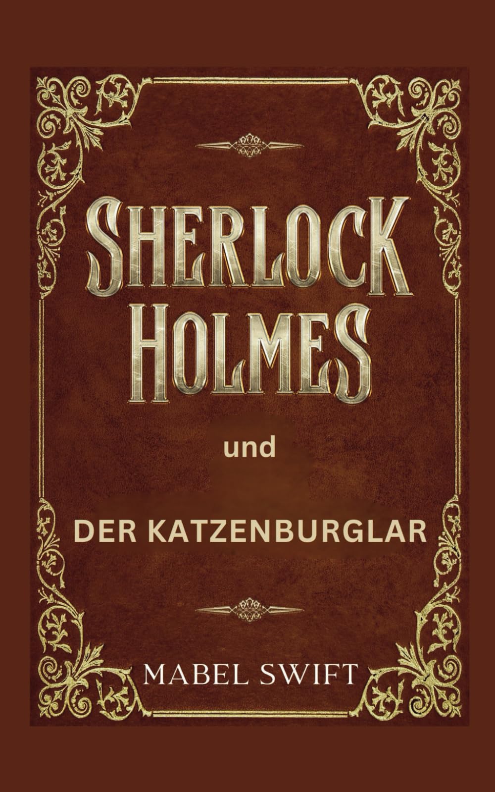 Sherlock Holmes und der Katzenburglar (Sherlock Holmes Mysterien, Band 7) Historical Fiction