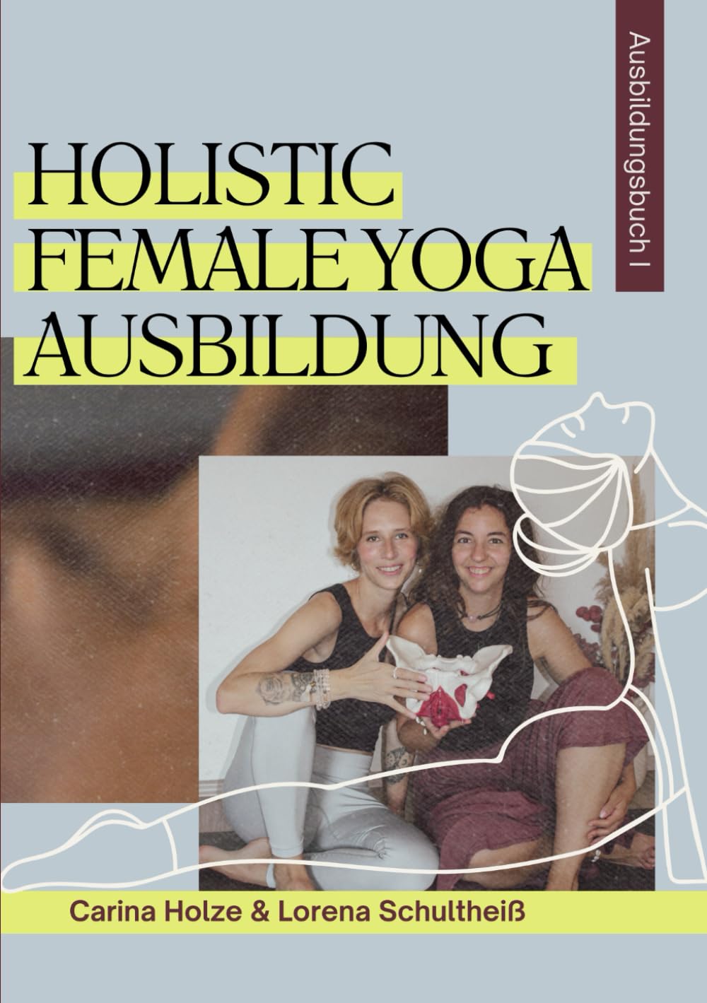 Holistic Female Yoga Ausbildung: 230 Stunden für Körper, Geist und Seele Medicine