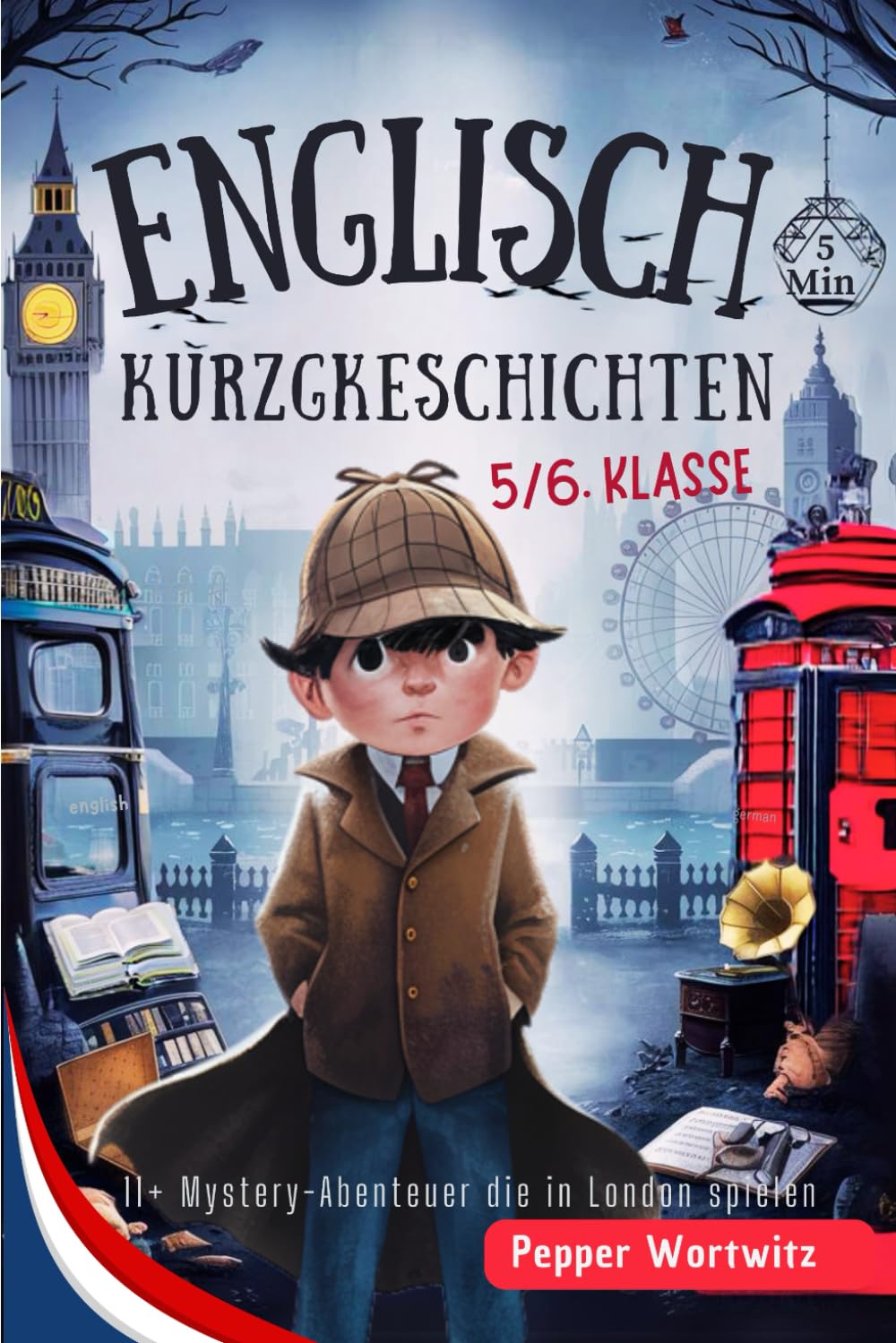 5 Min Englisch Kurzgeschichten 5./6. Klasse: 11+ Mystery-Abenteuer, die in London spielen, zweisprachig mit Audio, Übungen, Grammatik und zusätzlichen Downloads Poetry