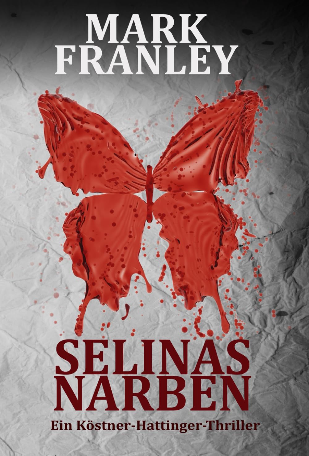 Selinas Narben: (Ein Köstner-Hattinger-Thriller 5) Detective & CSI