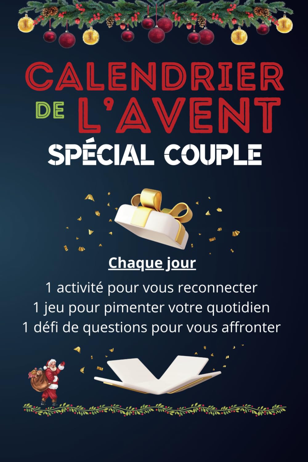 Calendrier de l'avent - Spécial Couple : activité, jeu et défi de questions sur tous les thème.: Défi romantique - Cadeau original à offrir pour les couples book
