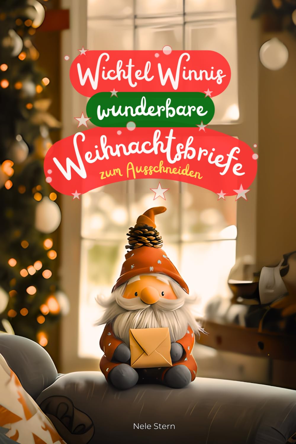 Wichtel Winnis wunderbare Weihnachtsbriefe für Kinder: 27 fertige Wichtelbriefe zum Ausschneiden, Vorlesen, Spaß haben | stressfreie Weihnachten | magischer Advent | A5 | Geschenk Non-fiction