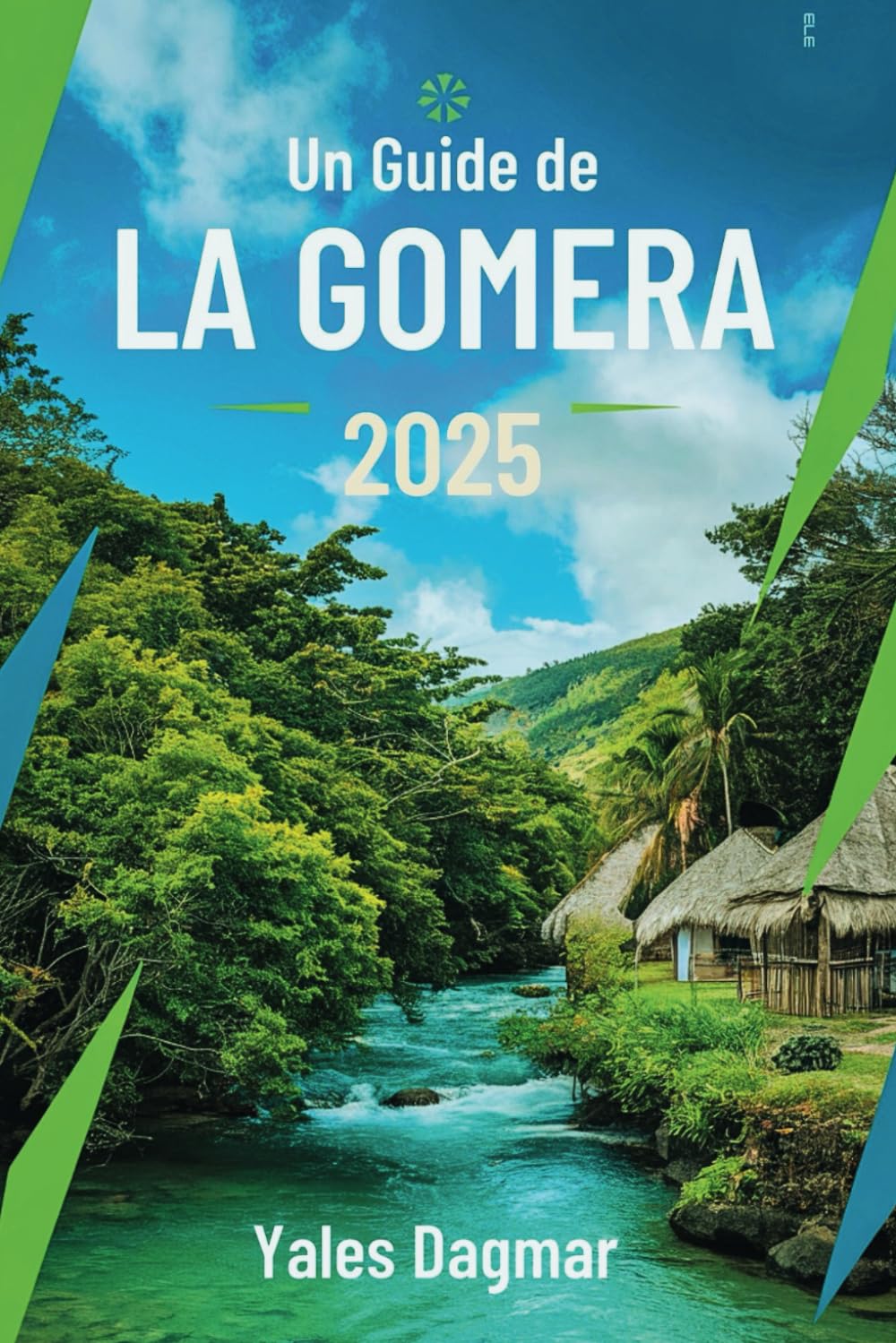 Un Guide de La Gomera 2025: Découvrez le meilleur de la nature, de la culture et des expériences locales book