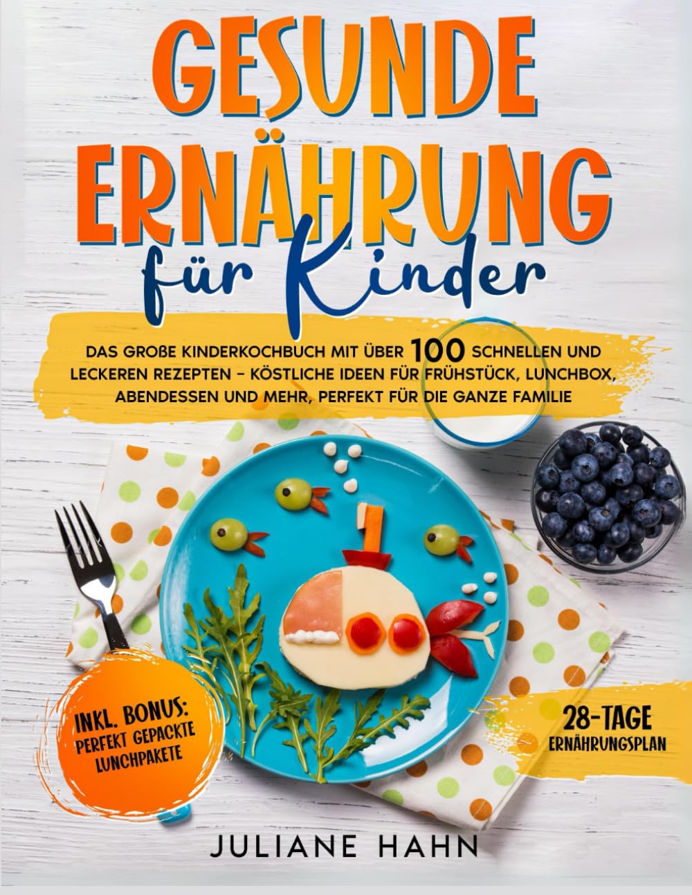 GESUNDE ERNÄHRUNRG FÜR KINDE: DAS GROßE KINDERKOCHBUCH MIT ÜBER 100 SCHNELLEN UND LECKEREN REZEPTEN – KÖSTLICHE IDEEN FÜR FRÜHSTÜCK, LUNCHBOX, ABENDESSEN UND MEHR, PERFEKT FÜR DIE GANZE FAMILIE Cooking & Enjoying