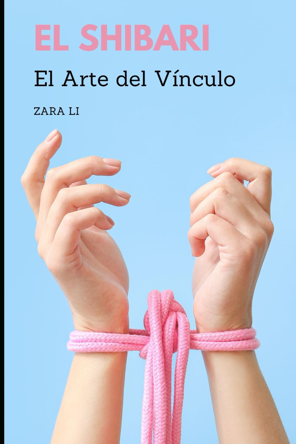El Shibari: El Arte del Vínculo book