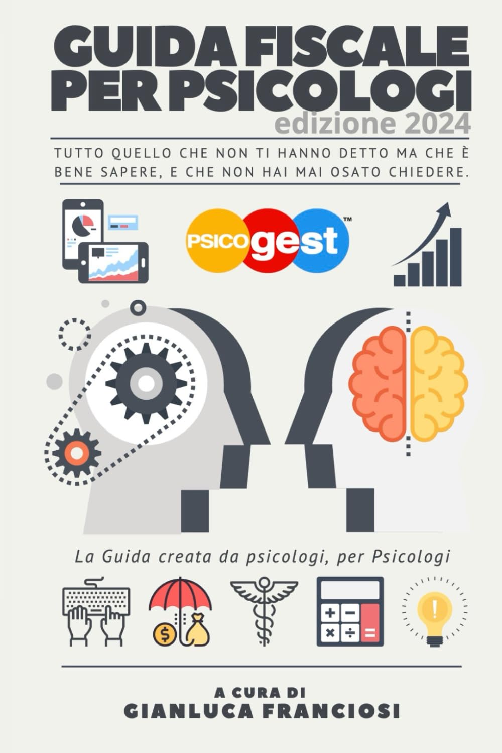 Guida Fiscale per Psicologi: La Guida creata da Psicologi, per Psicologi. book