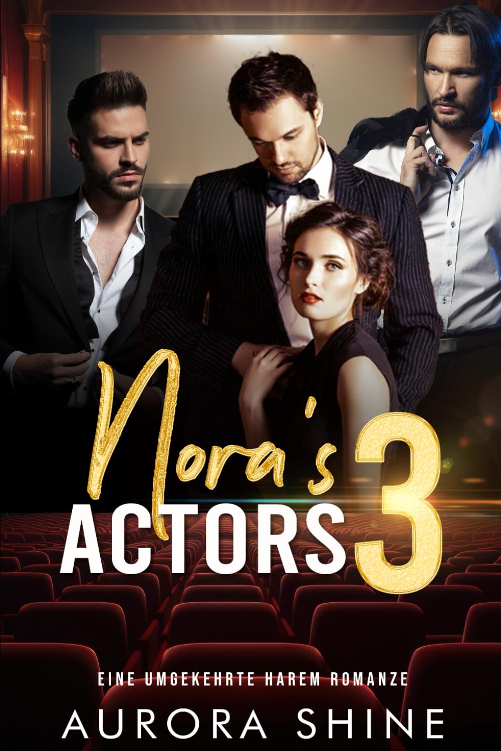 Noras 3 Actors: Eine umgekehrte Harem Romanze (Viele Liebhaber, Band 6) New Adult