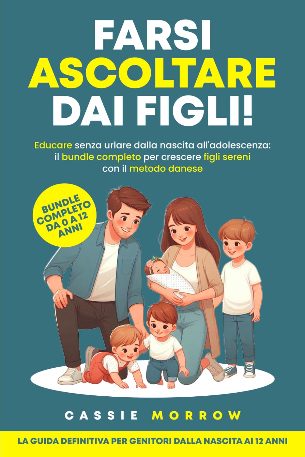 Farsi ascoltare dai figli!: Educare senza urlare dalla nascita all'adolescenza: il bundle completo per crescere figli sereni con il metodo danese book