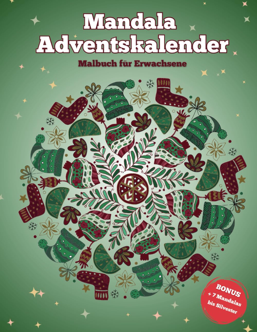 Mandala Adventskalender - Malbuch für Erwachsene: 24 Anti-Stress-Mandalas - Entspannung und Achtsamkeit für eine stressfreie und besinnliche Adventszeit Lifestyle