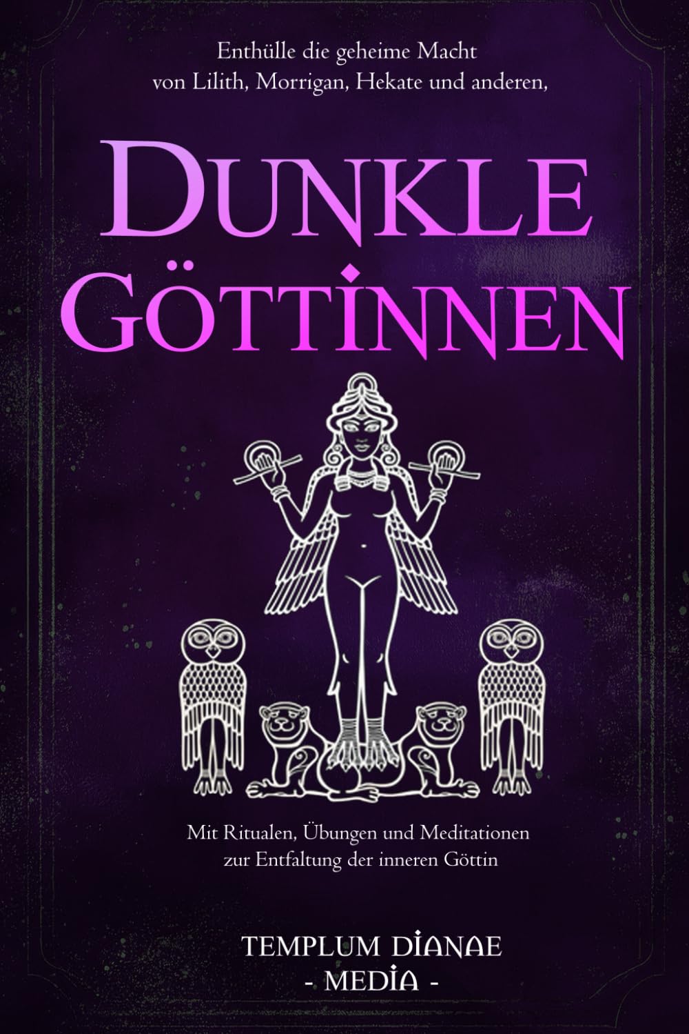 Dunkle Göttinnen: Enthülle die geheime Macht von Lilith, Morrigan, Hekate und anderen, Mit Ritualen, Übungen und Meditationen zur Entfaltung der inneren Göttin (Göttinnen und Götter der Hexen, Band 1) Health, Nutrition & Fitness