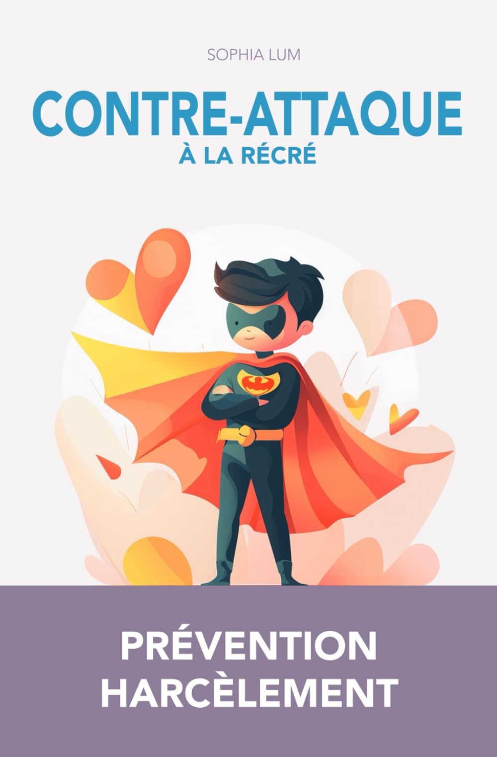 Contre-Attaque à la Récré: Guide pratique anti-harcèlement, prévention harcèlement scolaire par le jeu book