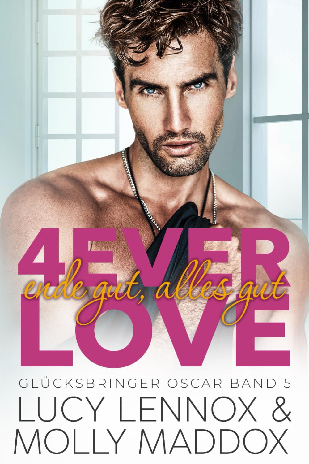 4ever love: ende gut, alles gut (Glücksbringer Oscar, Band 5) LGBTQ+