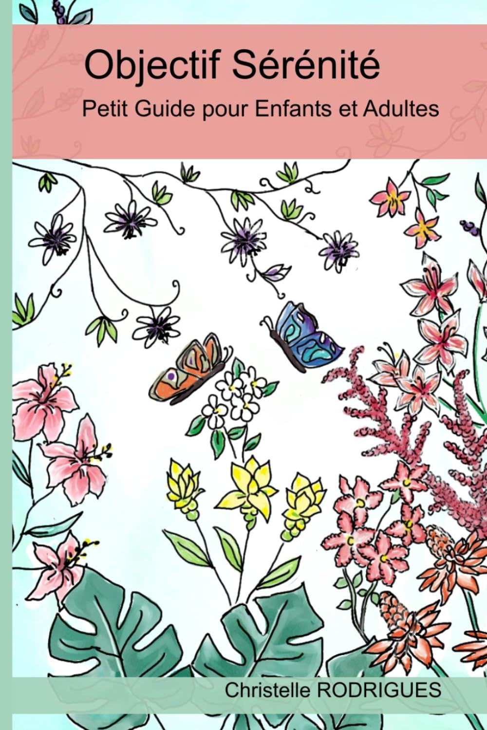 Objectif Sérénité: Petit guide pour enfants et adultes book