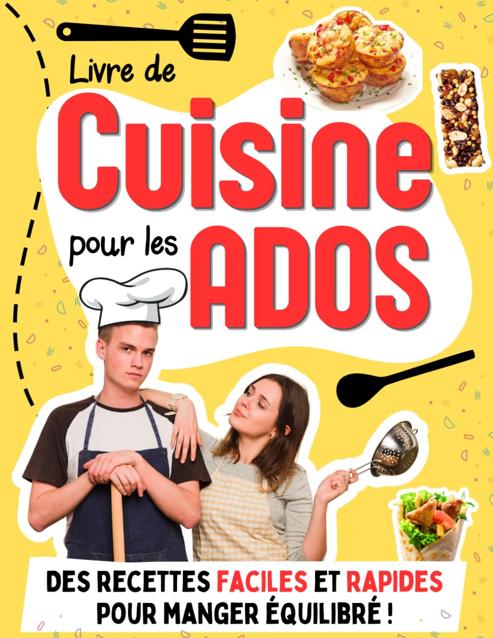 Livre de cuisine pour les Ados: Des recettes faciles et rapides pour aider les adolescents et étudiants à devenir autonomes en cuisine book
