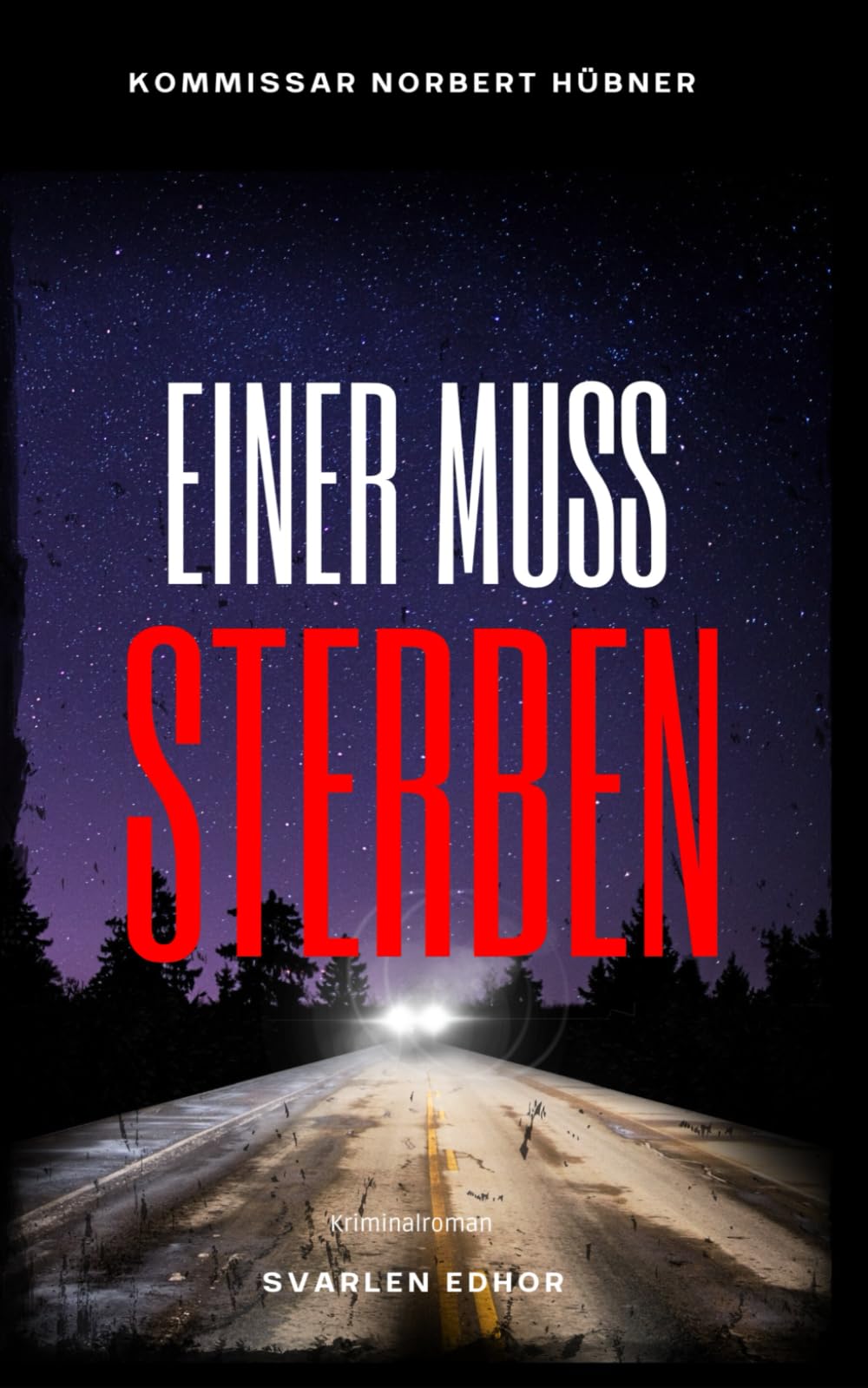 EINER MUSS STERBEN: Kriminalroman ｜ Kommissar Norbert Hübner (Band 12) (Kommissar Norbert Hübner ermittelt, Band 12) Contemporary literature