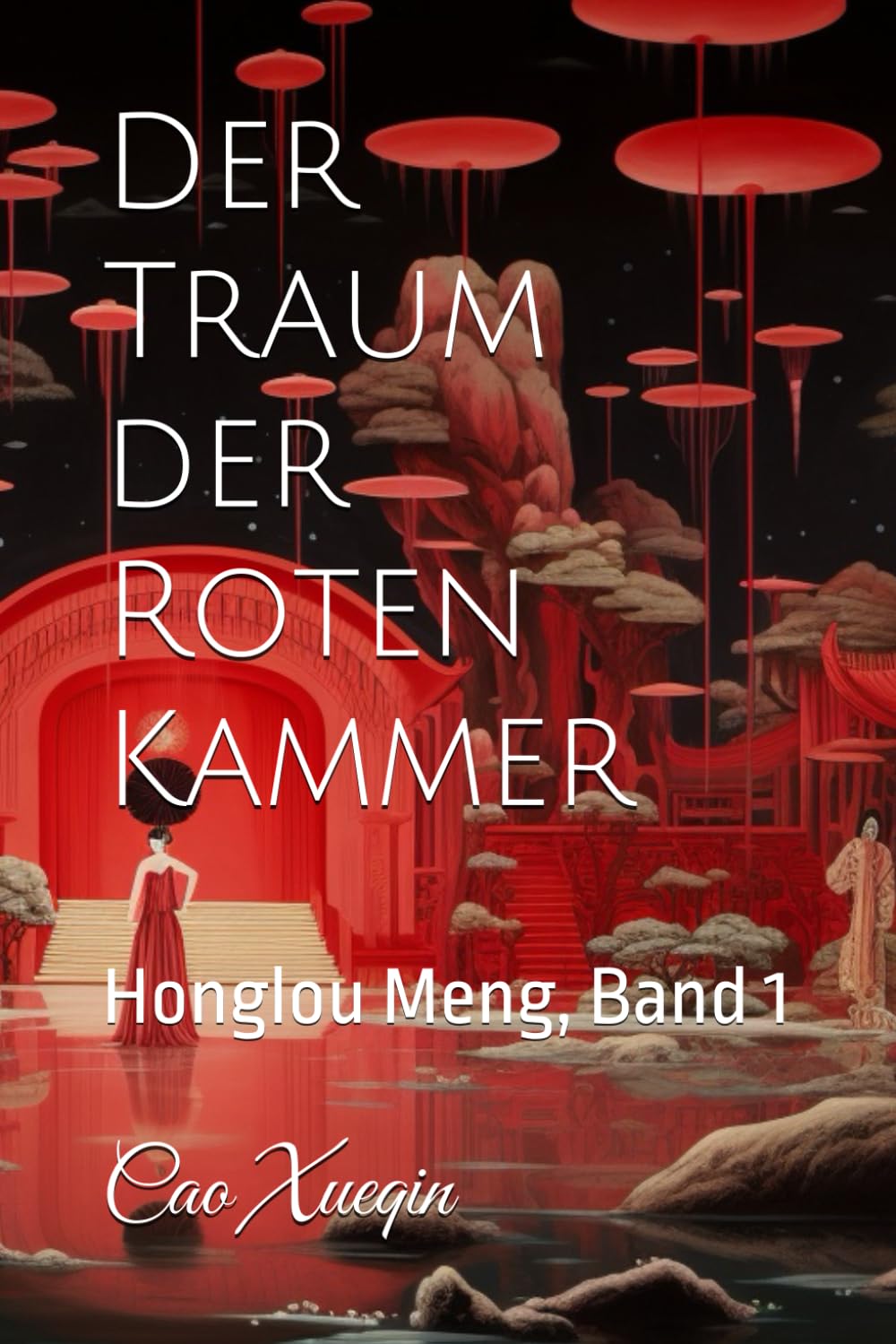 Der Traum der Roten Kammer: Honglou Meng, Band 1 Classics