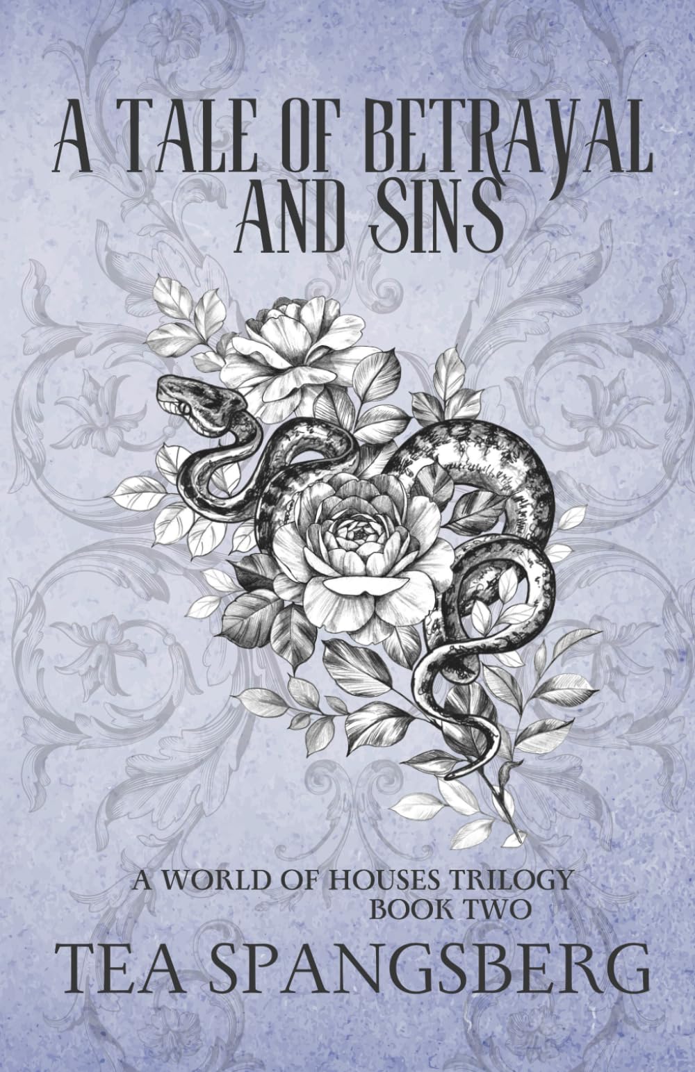 A Tale of Betrayal and Sins (A World of Houses, Band 2) Romantic Fantasy