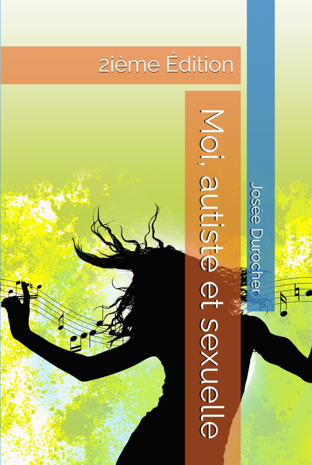 Moi, autiste et sexuelle: 2ième Édition book