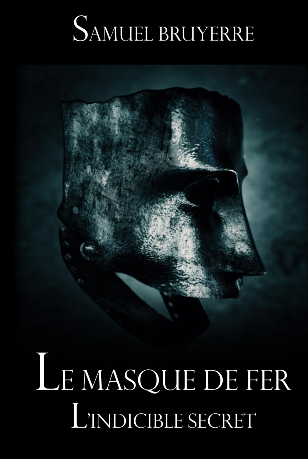 LE MASQUE DE FER: L'INDICIBLE SECRET book