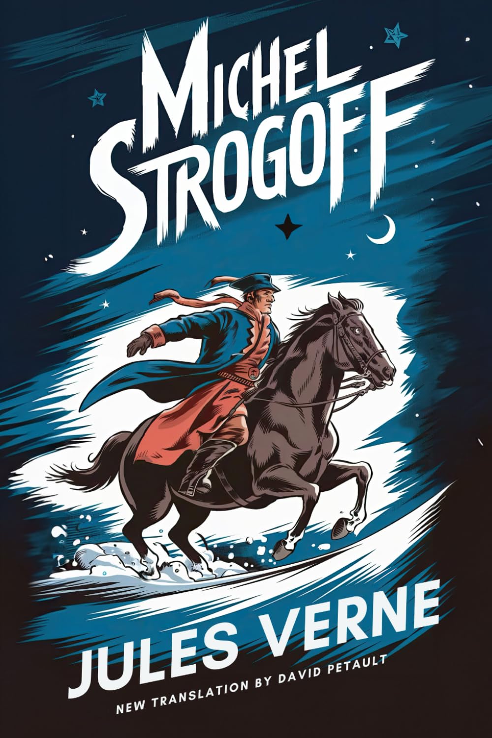 Michel Strogoff (From Moscow To Irkutsk): A New Translation in Modern Accessible English book