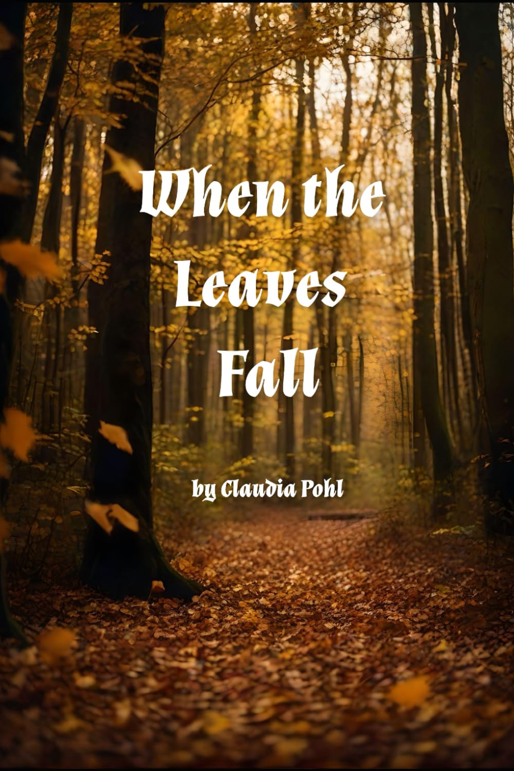 When the Leaves Fall: A Biker-Romance Story in a Small Town! Contemporary Romance