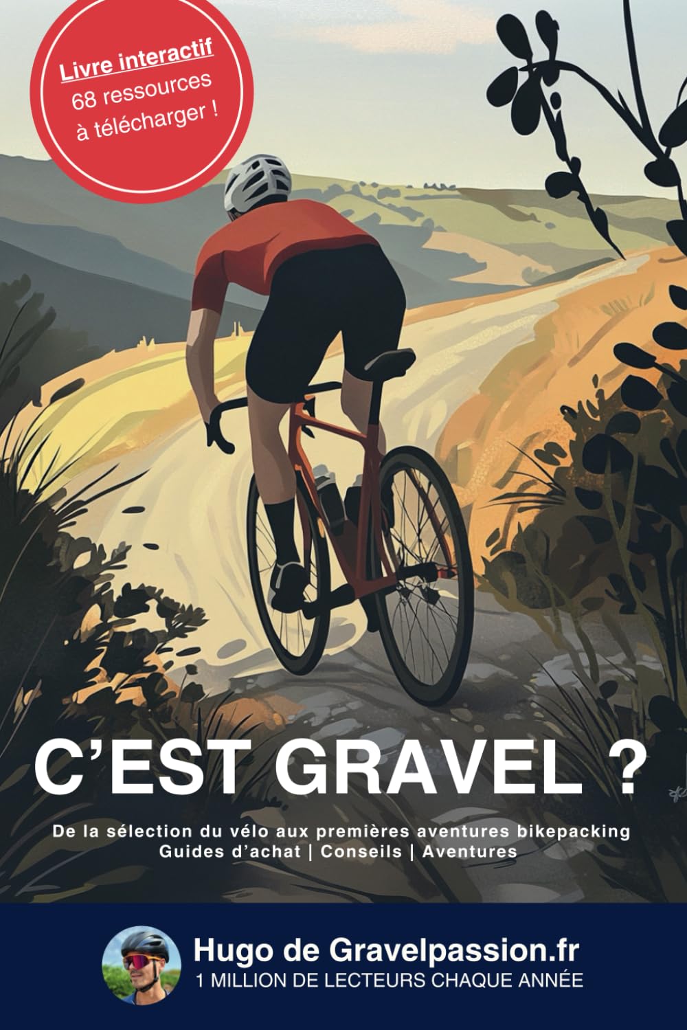 C'est gravel ? De la sélection du vélo aux premières aventures bikepacking: Le livre numéro 1 pour découvrir et débuter le vélo gravel Sports Books