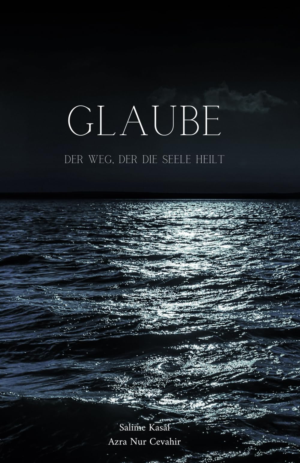 Glaube: Der Weg, der die Seele heilt book