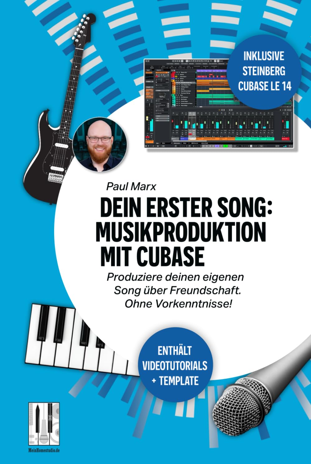 Dein erster Song: Musikproduktion mit Cubase: Produziere deinen eigenen Song über Freundschaft. Ohne Vorkenntnisse! (Dein eigener Song) Computer Science
