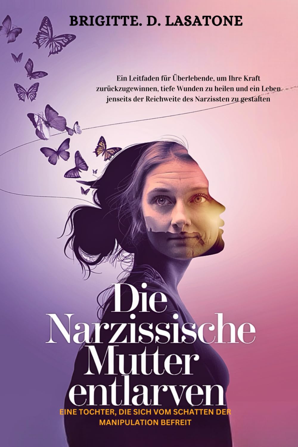 Die narzisstische Mutter entlarven: eine Tochter, die sich vom Schatten der Manipulation befreit: Ein Leitfaden für Überlebende, um Ihre Kraft ... der Reichweite des Narzissten zu gestalten Parents & Children