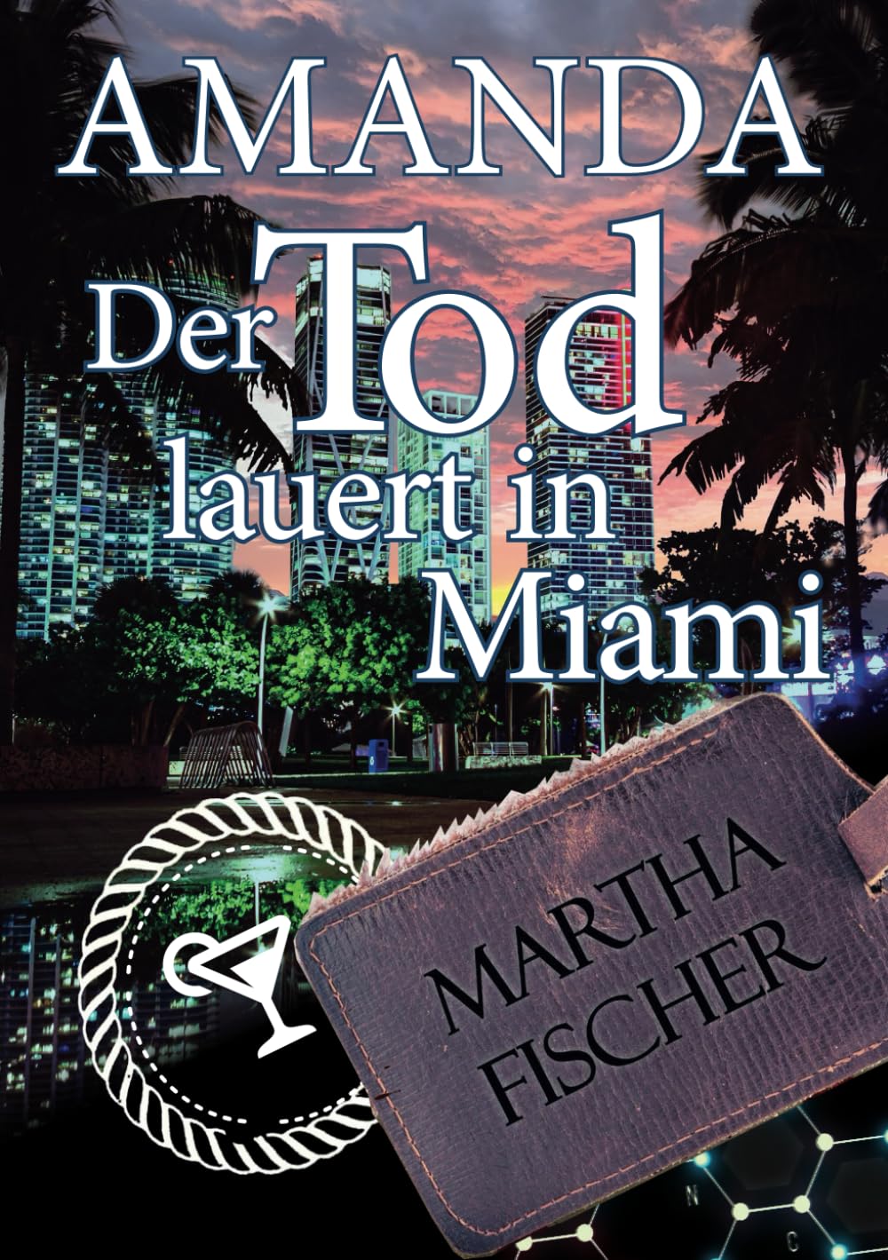 Der Tod lauert in Miami: Cosy-Krimi (Amanda-Lipton-Reihe, Band 4) Detective & CSI