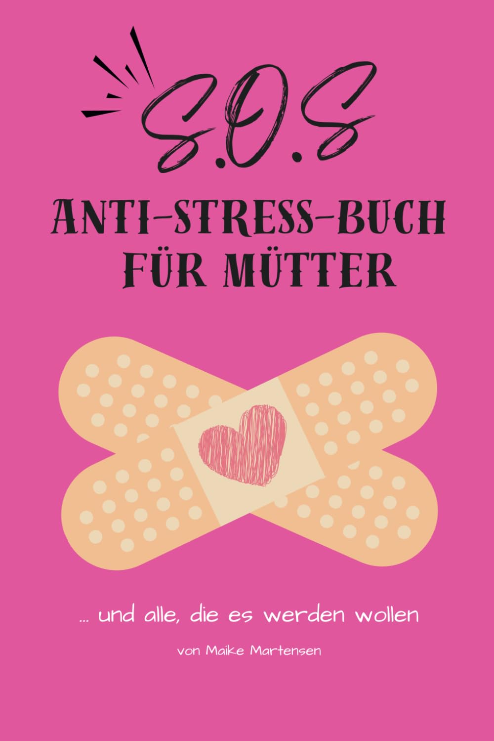 S.O.S Anti-Stress-Buch für Mütter und alle, die es werden wollen | Das Buch mit kreativen Übungen zum Abreagieren und Reflektieren. Ein Muss für jede Mama und das perfekte Geschenk zur Babyparty Lifestyle