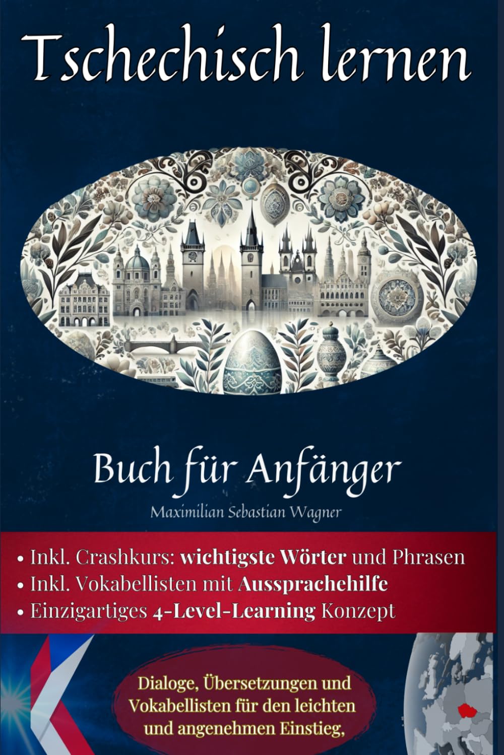 Tschechisch lernen: Buch für Anfänger - Dialoge, Übersetzungen und Vokabellisten für den leichten und angenehmen Einstieg. (Tschechisch - die Lernbuchreihe!! so geht sprachenlernen heute :), Band 2) Leisure, Home & Garden