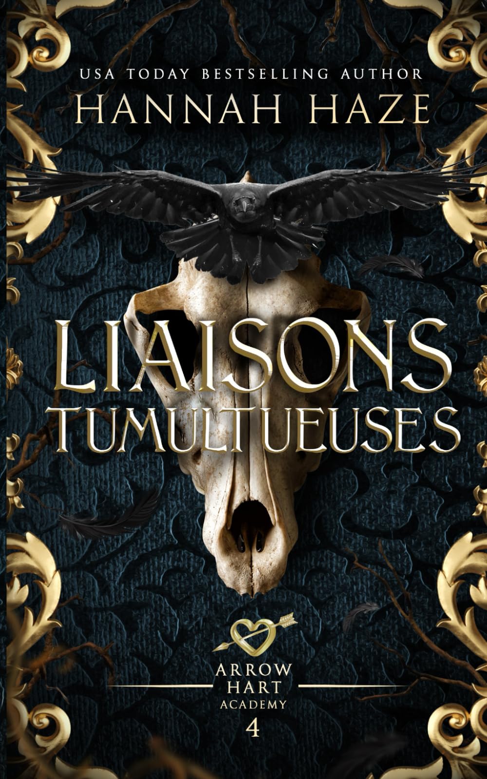 Liasons Tumultueuses (Série L’Académie des Arrow Hart, Band 4) Romantic Fantasy