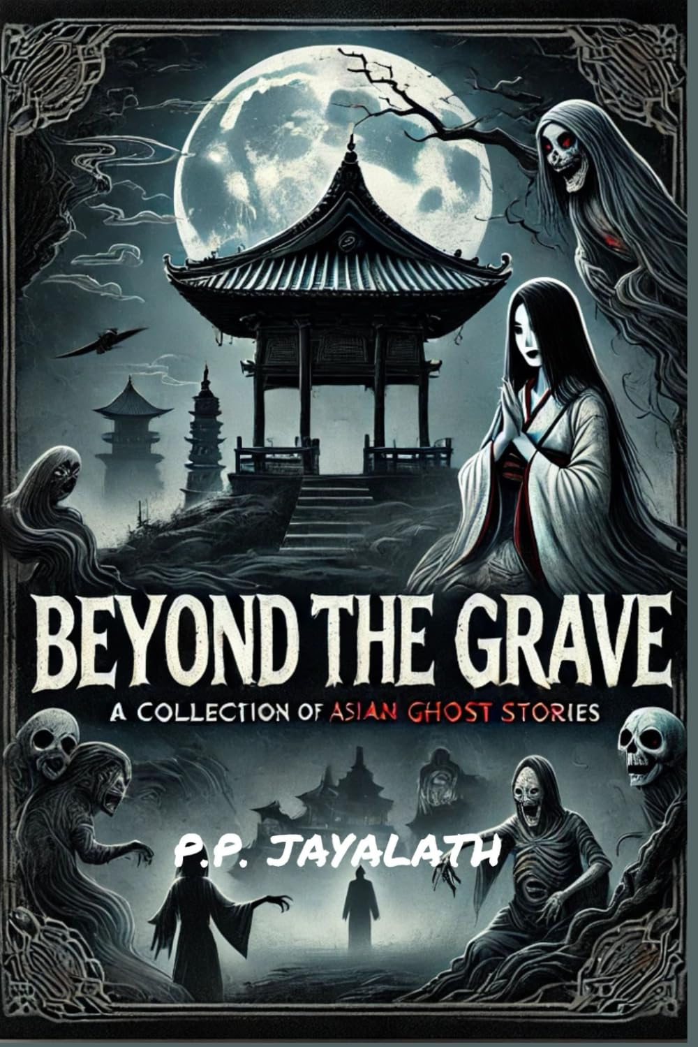 Beyond the Grave: Tales of Terror A Collection of Asian Ghost Stories for the kids 15+ | horror books for teens (Scary Stories) Historical Fiction