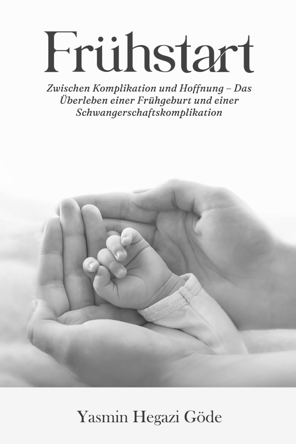 Frühstart: Zwischen Komplikation und Hoffnung – Das Überleben einer Frühgeburt und einer Schwangerschaftskomplikation Art & Literature