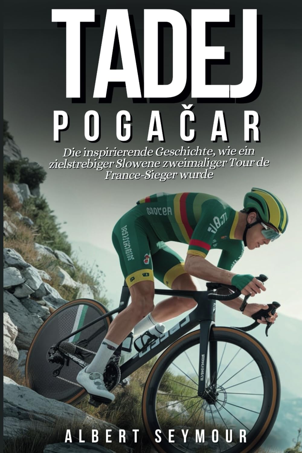 TADEJ POGAČAR: Die inspirierende Geschichte, wie ein zielstrebiger Slowene zweimaliger Tour de France-Sieger wurde Leisure, Home & Garden